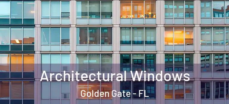  Architectural Windows Golden Gate - FL