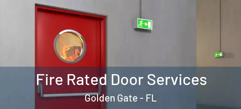  Fire Rated Door Services Golden Gate - FL
