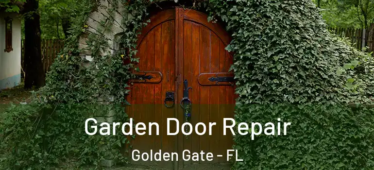  Garden Door Repair Golden Gate - FL