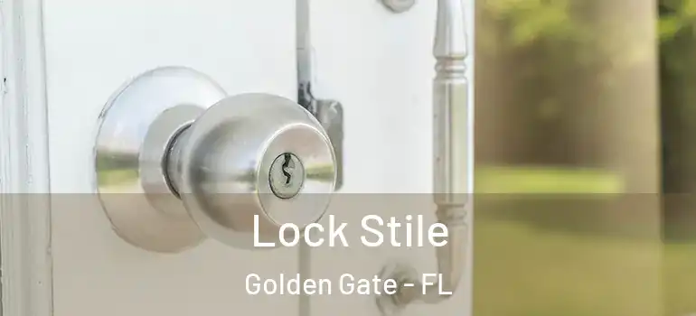  Lock Stile Golden Gate - FL
