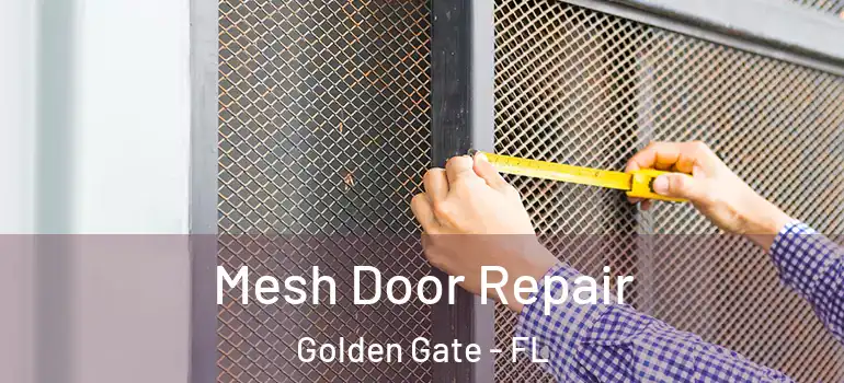  Mesh Door Repair Golden Gate - FL
