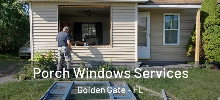  Porch Windows Services Golden Gate - FL