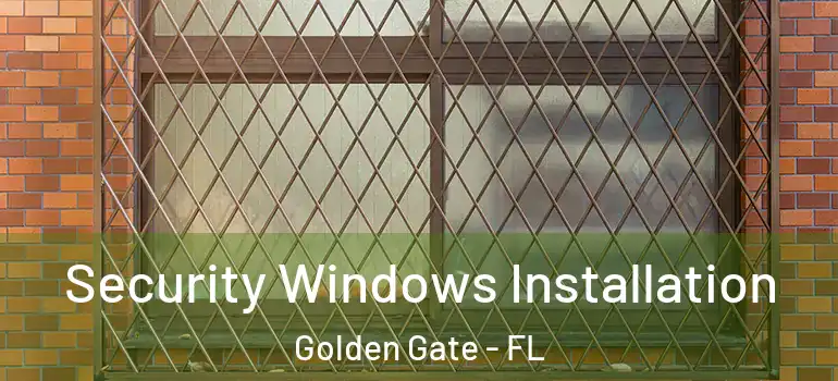  Security Windows Installation Golden Gate - FL