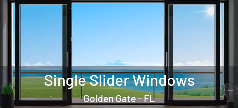  Single Slider Windows Golden Gate - FL