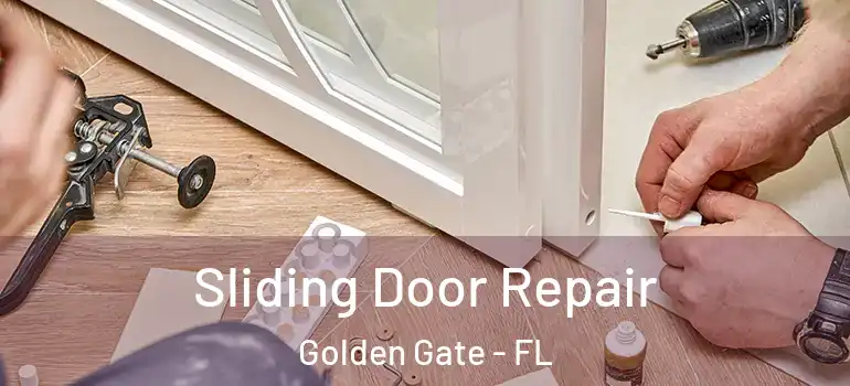  Sliding Door Repair Golden Gate - FL
