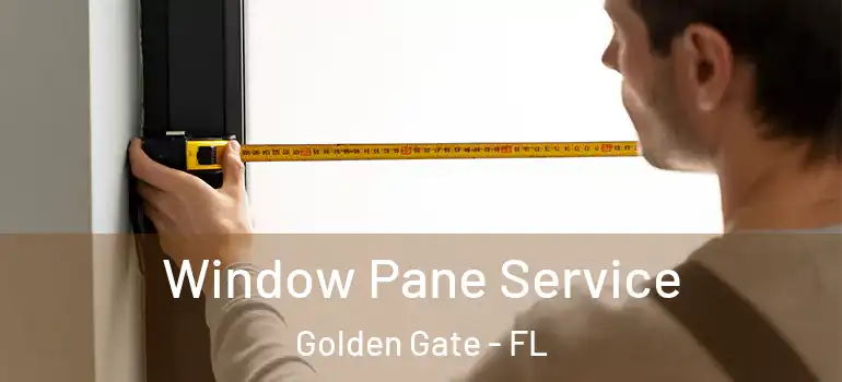  Window Pane Service Golden Gate - FL