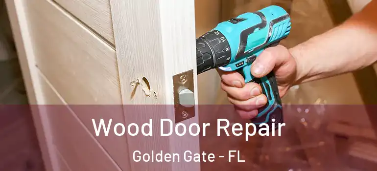  Wood Door Repair Golden Gate - FL