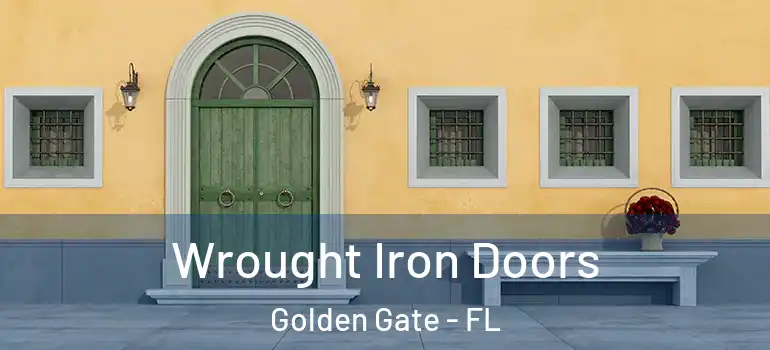  Wrought Iron Doors Golden Gate - FL